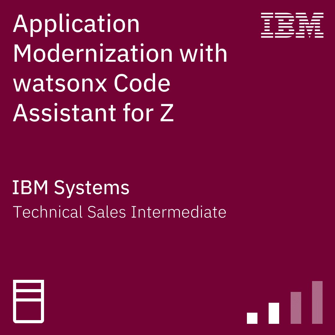 Application Modernization with watsonx Code Assistant for Z — Technical Sales Intermediate badge